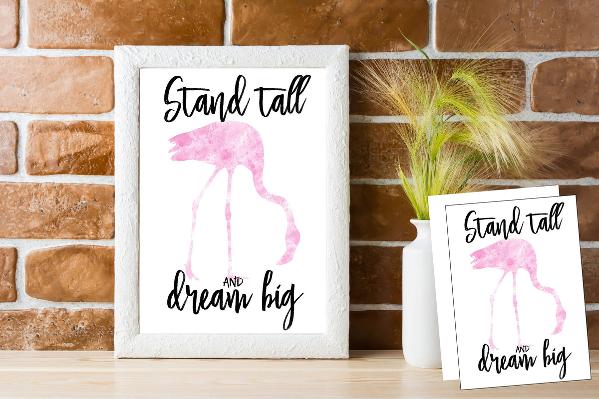 Flamingo art | artwork | watercolours | stand tall and dream big | Pink Decor