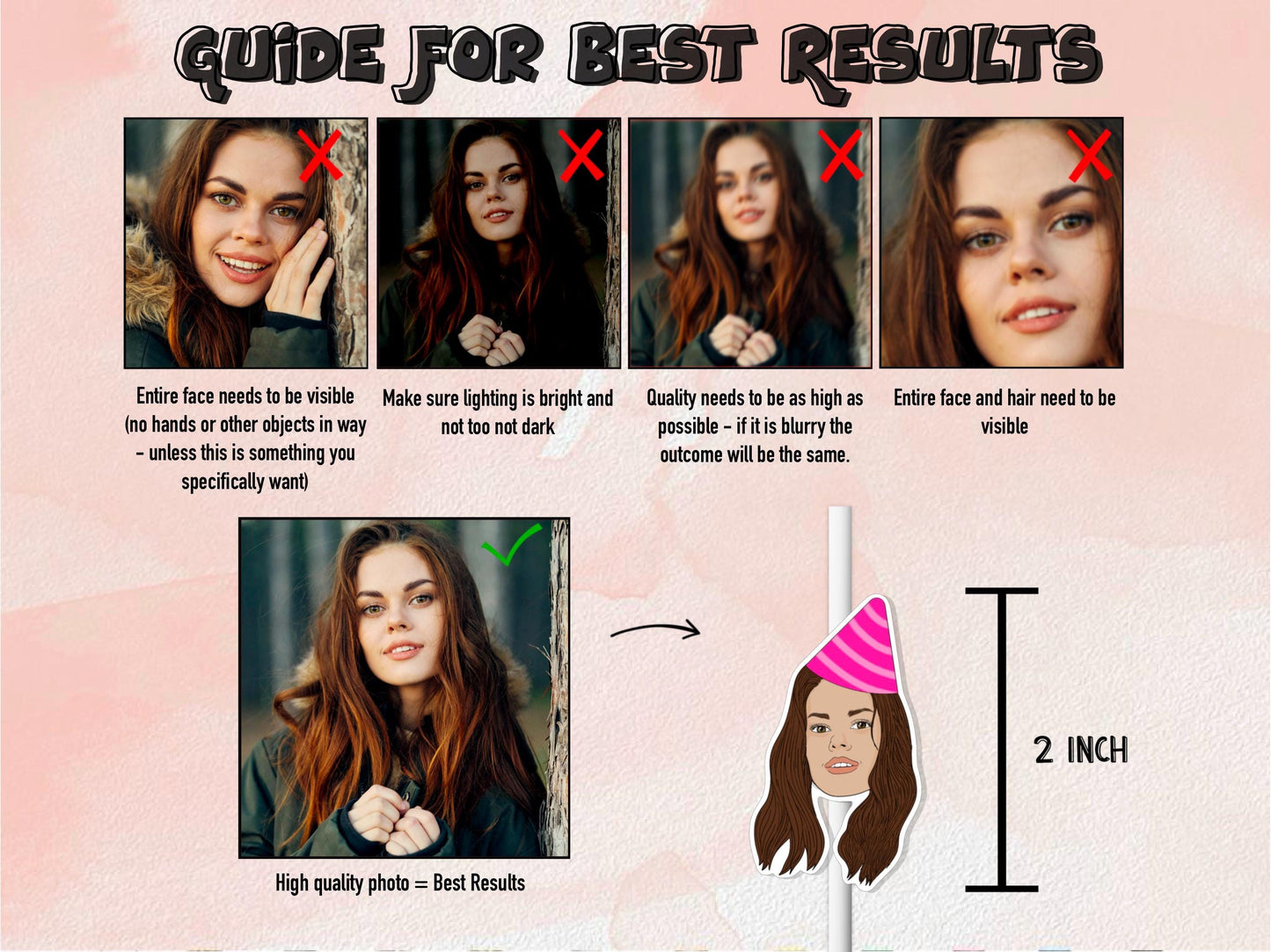 Guide showing best photo tips for 2-inch custom face cutouts. Examples of good and bad lighting, visibility, and clarity for high-quality cartoon decorations.