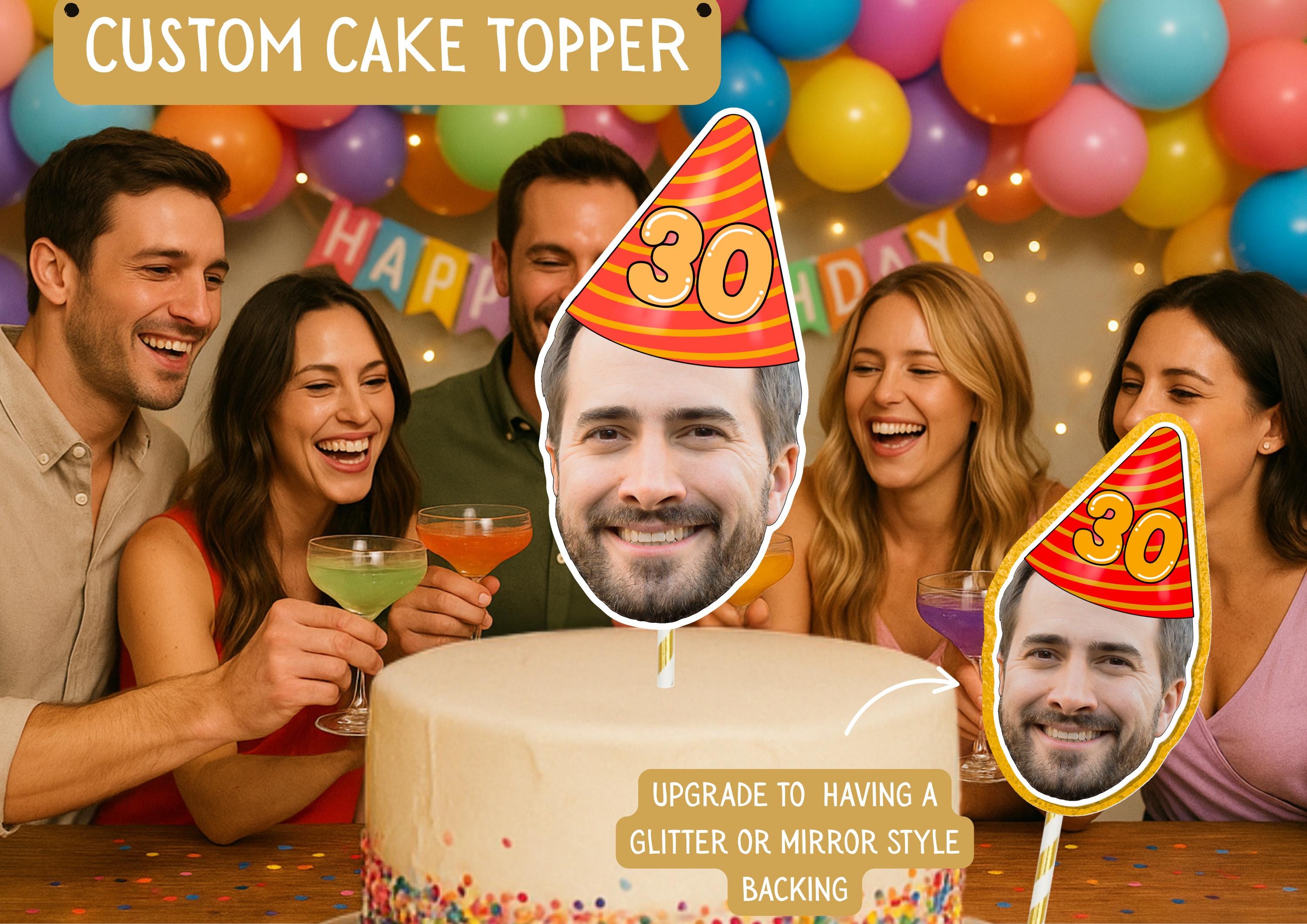 30th Birthday Cake Topper – Custom Face Photo Cake Decoration – Personalised 30th Party Supplies – Funny Birthday Cake Props