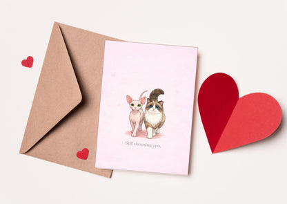 Still Choosing You Cat Valentine's Day Card | Funny Pet Love Greeting for Cat Lovers | Romantic Feline Anniversary Gift